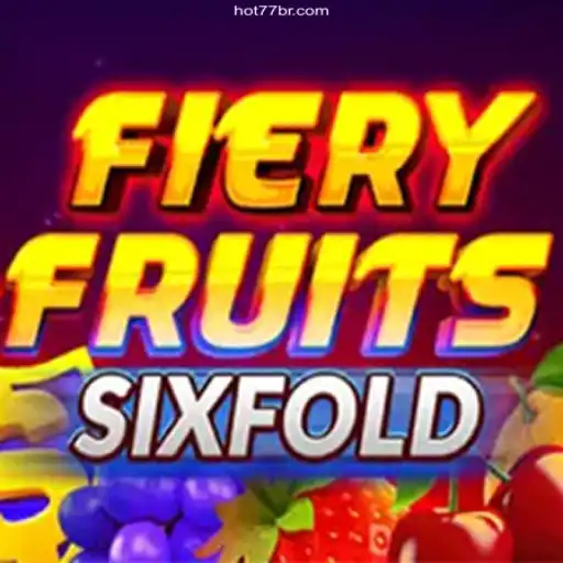 Exploring the Thrills of FieryFruitsSixFold: A Gaming Revolution
